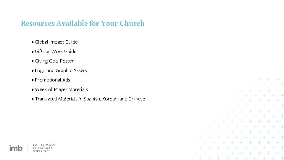 Resources Available for Your Church • Global Impact Guide • Gifts at Work Guide