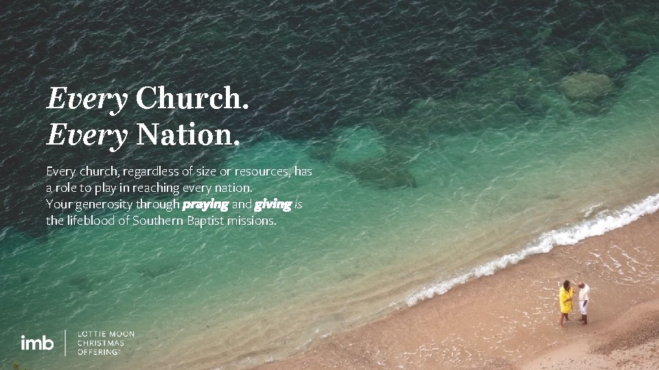 Every Church. Every Nation. Every church, regardless of size or resources, has a role