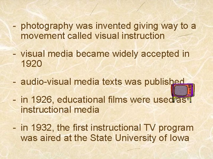 - photography was invented giving way to a movement called visual instruction - visual