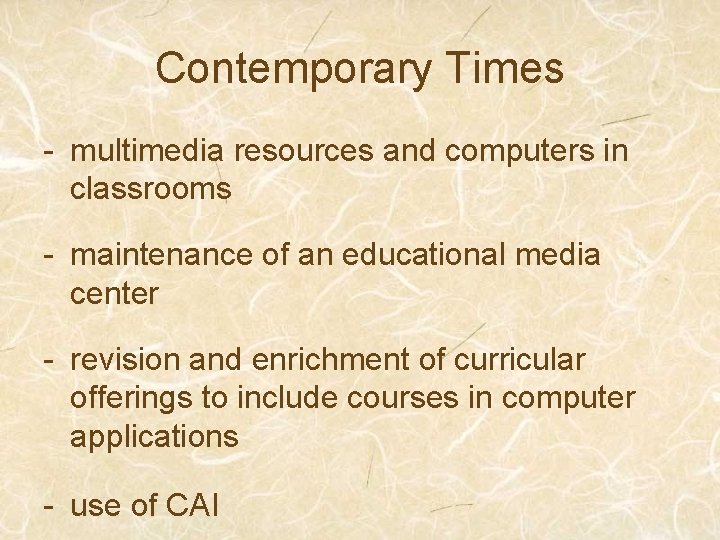Contemporary Times - multimedia resources and computers in classrooms - maintenance of an educational