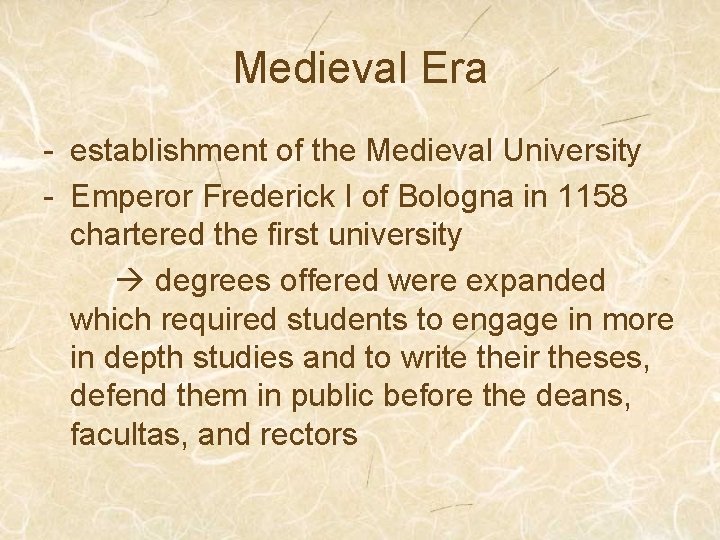 Medieval Era - establishment of the Medieval University - Emperor Frederick I of Bologna