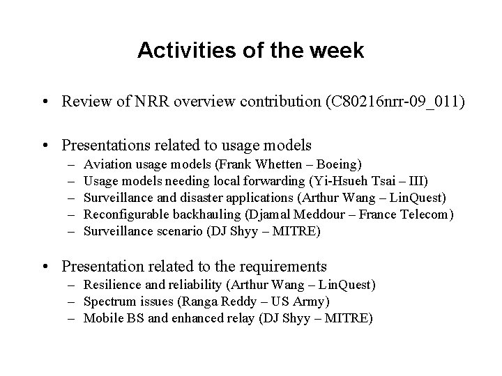 Activities of the week • Review of NRR overview contribution (C 80216 nrr-09_011) •