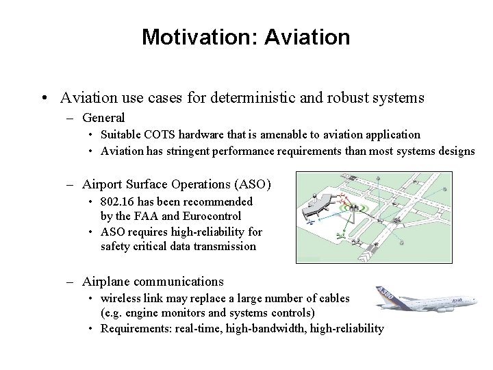 Motivation: Aviation • Aviation use cases for deterministic and robust systems – General •