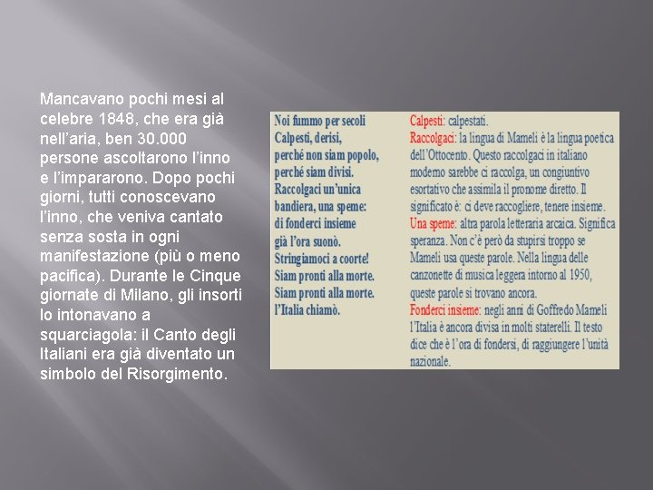 Mancavano pochi mesi al celebre 1848, che era già nell’aria, ben 30. 000 persone