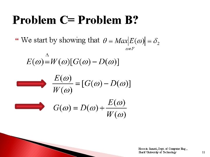 Problem C= Problem B? We start by showing that Hossein Sameti, Dept. of Computer
