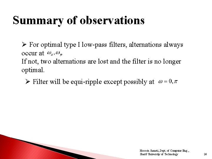 Summary of observations Ø For optimal type I low-pass filters, alternations always occur at