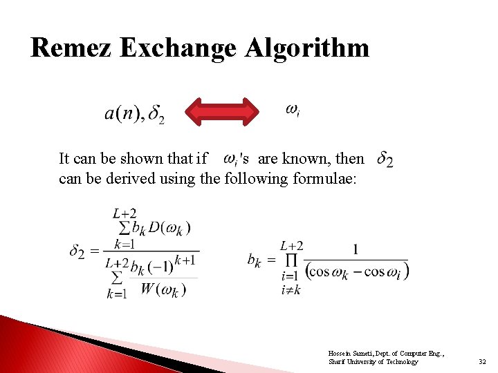 Remez Exchange Algorithm It can be shown that if 's are known, then can