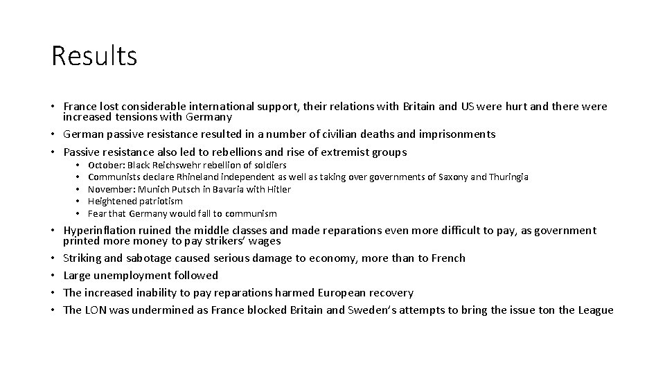 Results • France lost considerable international support, their relations with Britain and US were