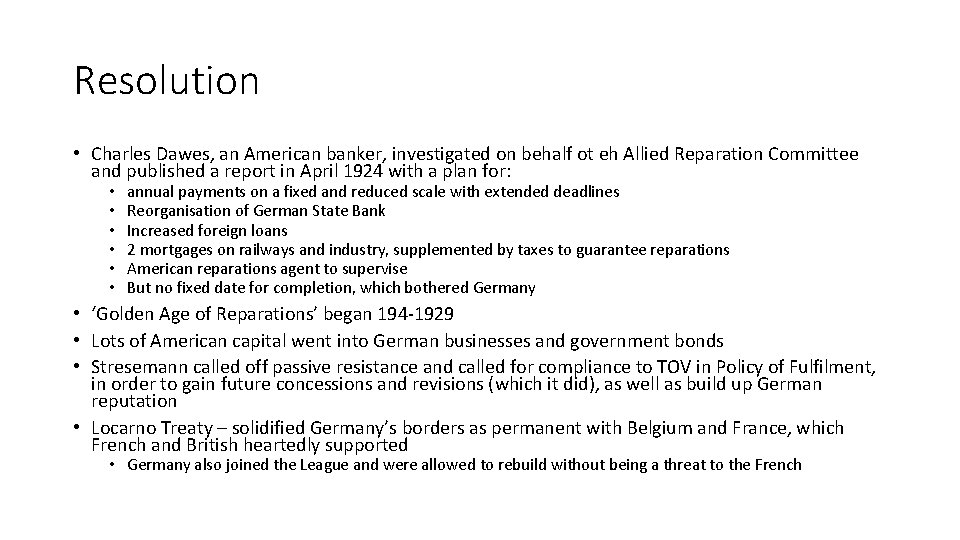 Resolution • Charles Dawes, an American banker, investigated on behalf ot eh Allied Reparation