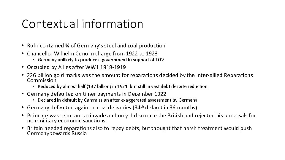 Contextual information • Ruhr contained ¾ of Germany’s steel and coal production • Chancellor