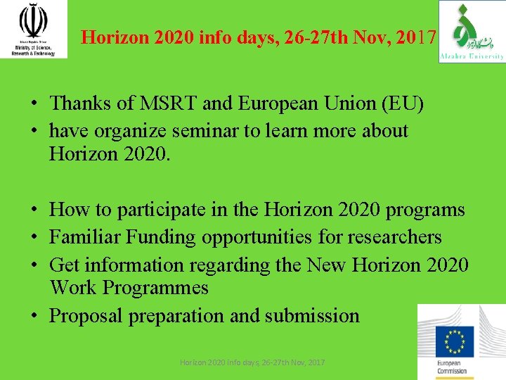 Horizon 2020 info days, 26 -27 th Nov, 2017 • Thanks of MSRT and