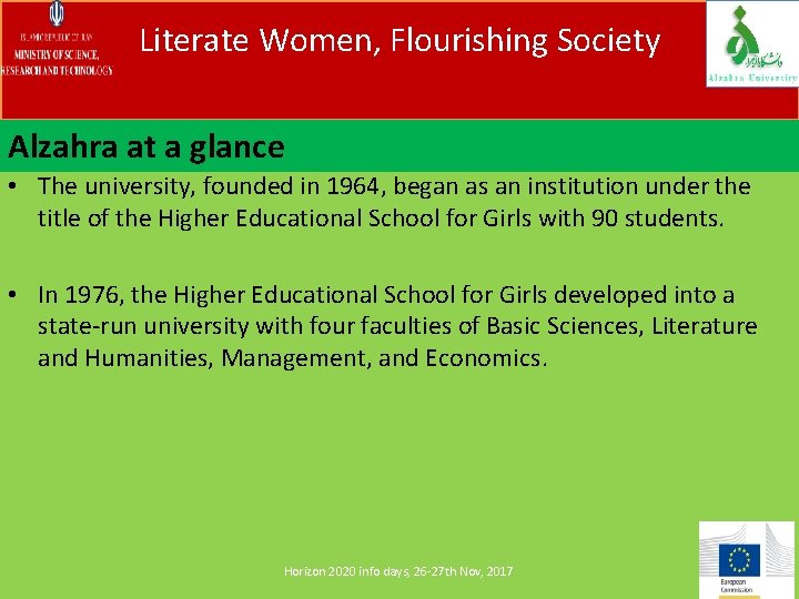 Literate Women, Flourishing Society Alzahra at a glance • The university, founded in 1964,