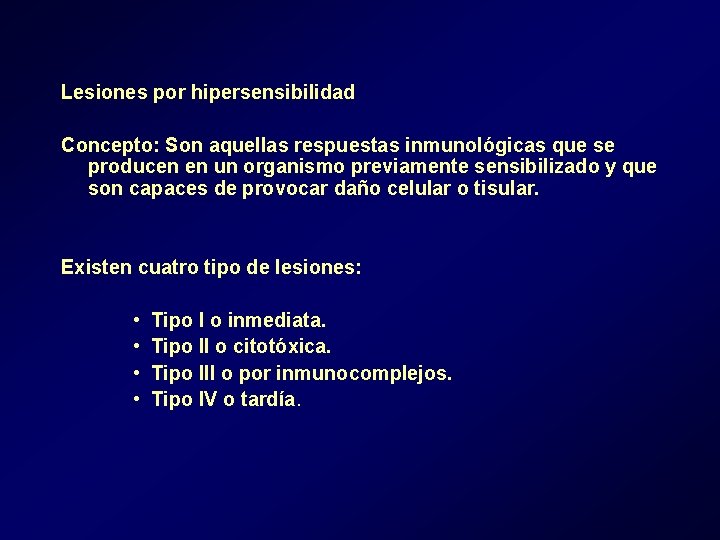 Lesiones por hipersensibilidad Concepto: Son aquellas respuestas inmunológicas que se producen en un organismo Lesiones por hipersensibilidad Concepto: Son aquellas respuestas inmunológicas que se producen en un organismo