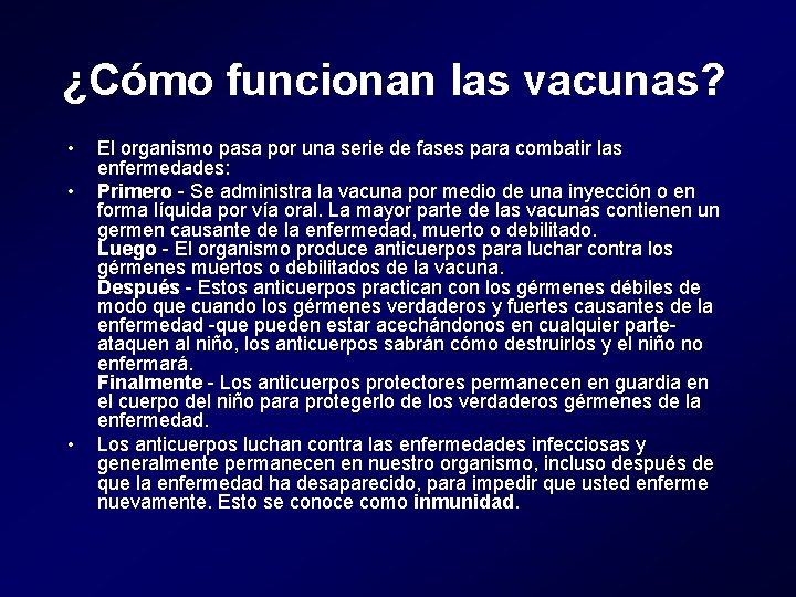 ¿Cómo funcionan las vacunas? • • • El organismo pasa por una serie de ¿Cómo funcionan las vacunas? • • • El organismo pasa por una serie de