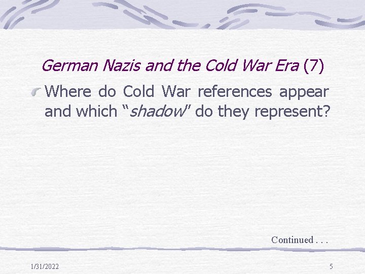 German Nazis and the Cold War Era (7) Where do Cold War references appear