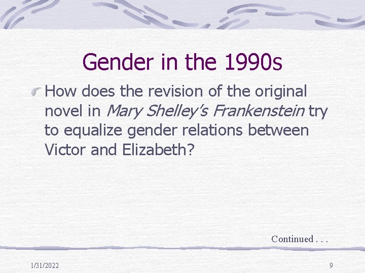 Gender in the 1990 s How does the revision of the original novel in