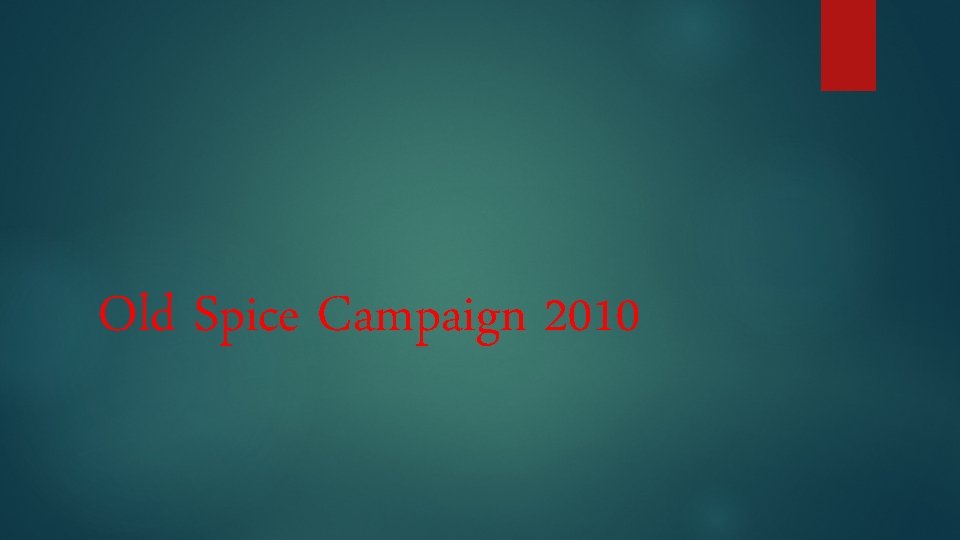 Old Spice Campaign 2010 