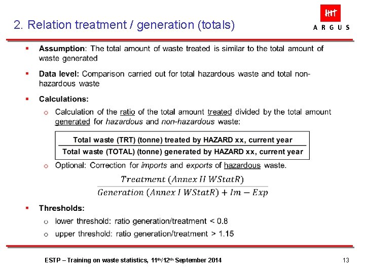 2. Relation treatment / generation (totals) ESTP – Training on waste statistics, 11 th/12