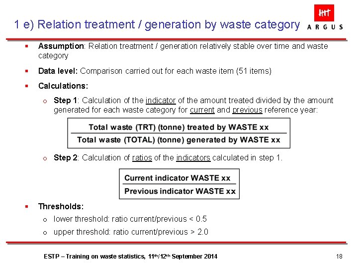 1 e) Relation treatment / generation by waste category § Assumption: Relation treatment /