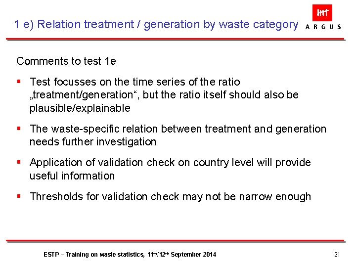 1 e) Relation treatment / generation by waste category Comments to test 1 e