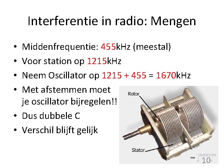 Interferentie in radio: Mengen Middenfrequentie: 455 k. Hz (meestal) Voor station op 1215 k.