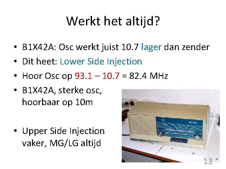 Werkt het altijd? • • B 1 X 42 A: Osc werkt juist 10.