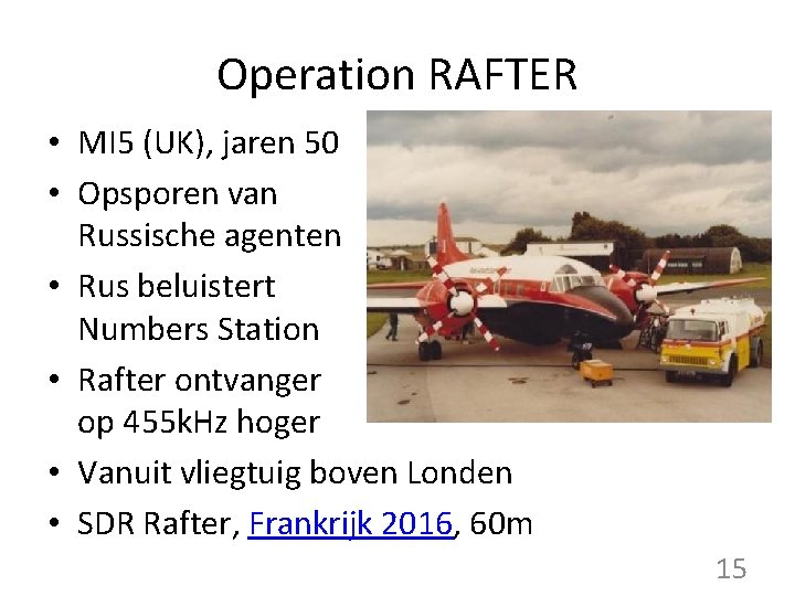 Operation RAFTER • MI 5 (UK), jaren 50 • Opsporen van Russische agenten •