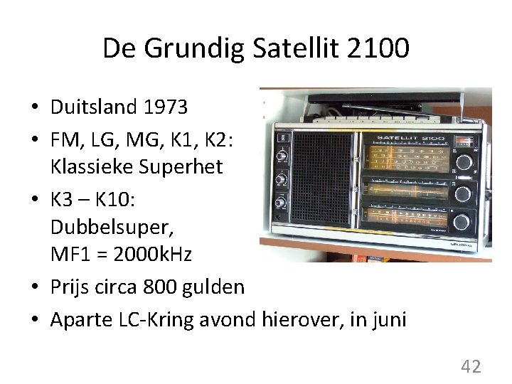 De Grundig Satellit 2100 • Duitsland 1973 • FM, LG, MG, K 1, K