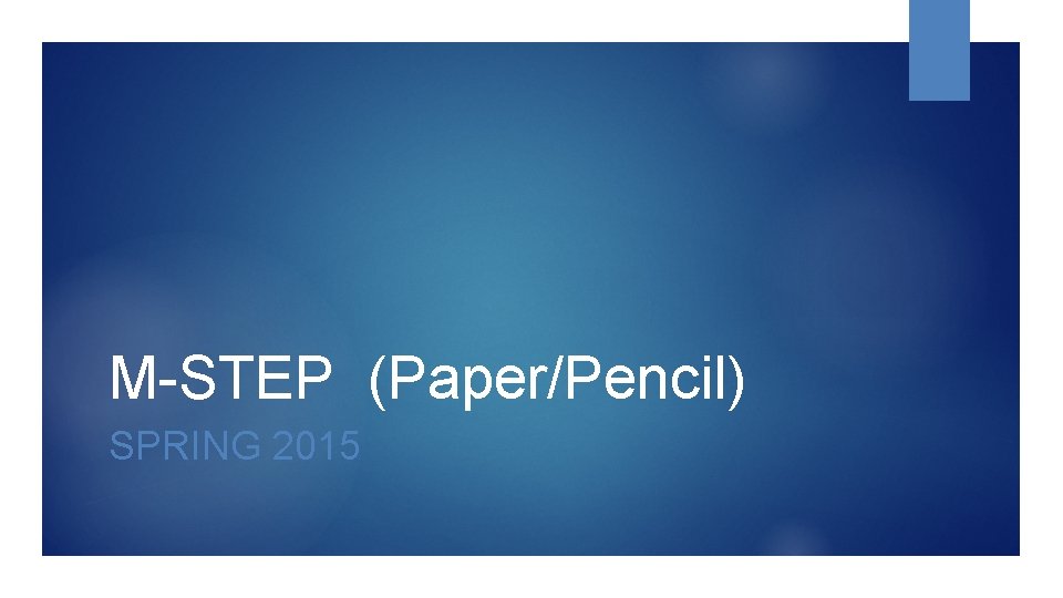 M-STEP (Paper/Pencil) SPRING 2015 