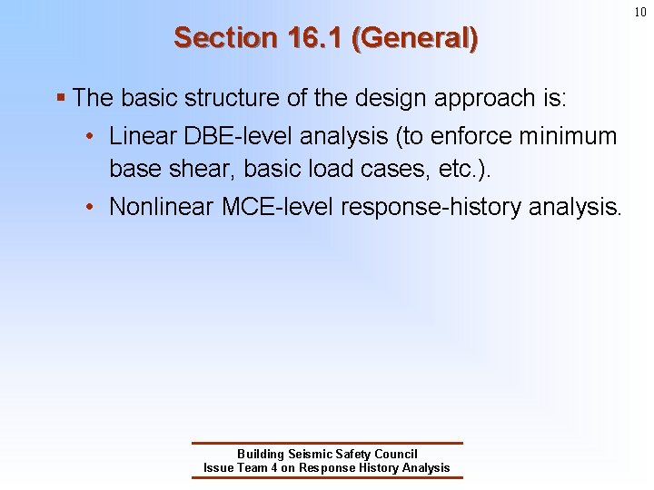 10 Section 16. 1 (General) § The basic structure of the design approach is: 10 Section 16. 1 (General) § The basic structure of the design approach is: