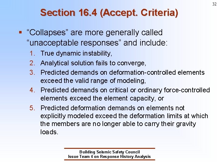32 Section 16. 4 (Accept. Criteria) § “Collapses” are more generally called “unacceptable responses” 32 Section 16. 4 (Accept. Criteria) § “Collapses” are more generally called “unacceptable responses”