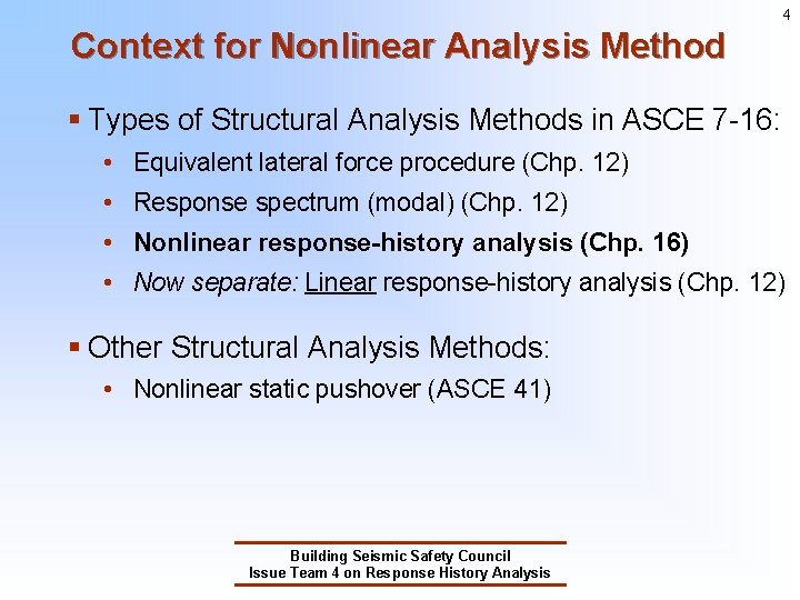 4 Context for Nonlinear Analysis Method § Types of Structural Analysis Methods in ASCE 4 Context for Nonlinear Analysis Method § Types of Structural Analysis Methods in ASCE