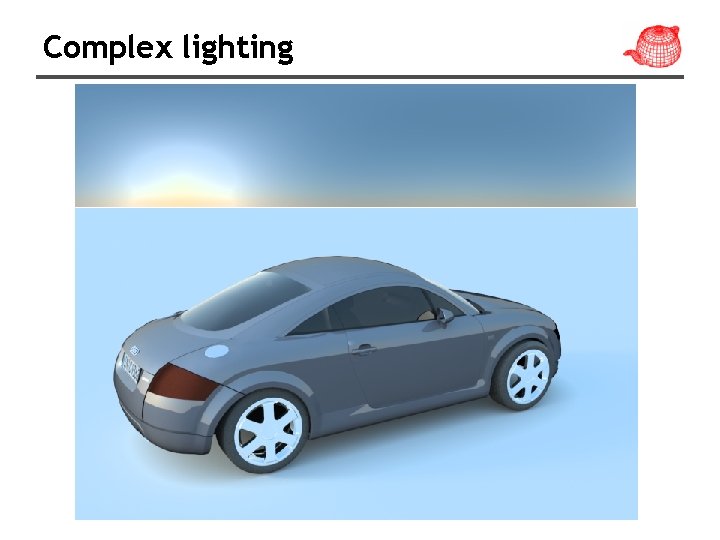 Complex lighting 