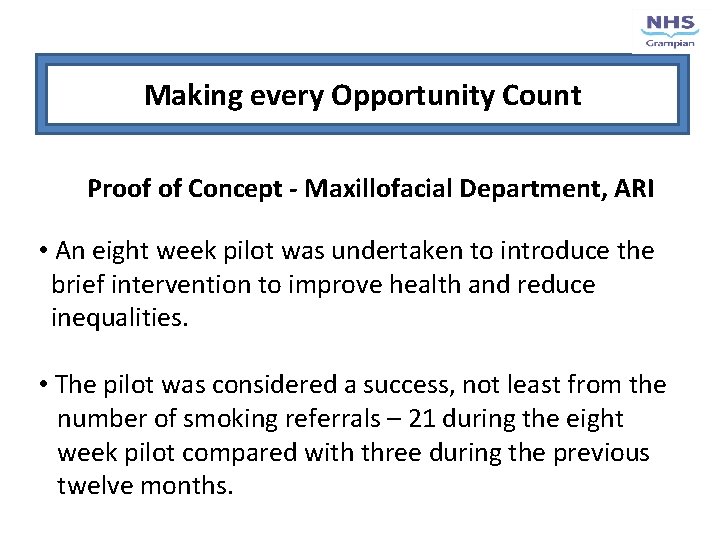 Making every Opportunity Count Proof of Concept - Maxillofacial Department, ARI • An eight