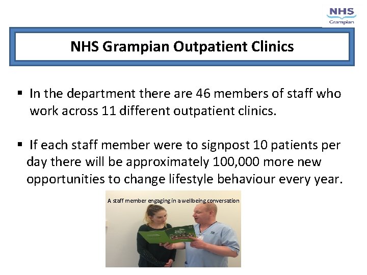 NHS Grampian Outpatient Clinics § In the department there are 46 members of staff