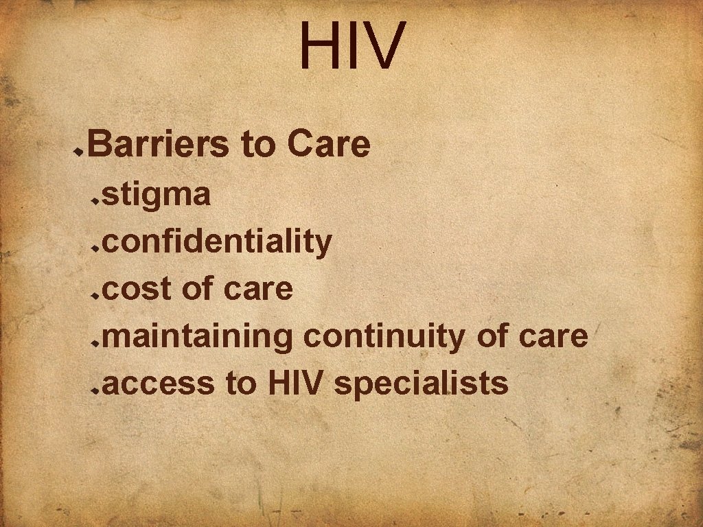 HIV Barriers to Care stigma confidentiality cost of care maintaining continuity of care access