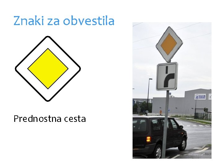 Znaki za obvestila Prednostna cesta 