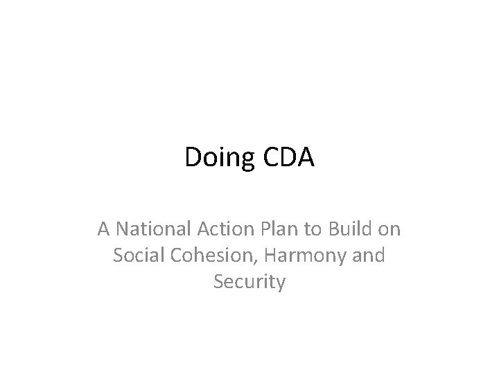 Doing CDA A National Action Plan to Build on Social Cohesion, Harmony and Security