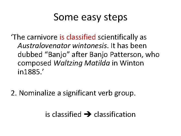 Some easy steps ‘The carnivore is classified scientifically as Australovenator wintonesis. It has been