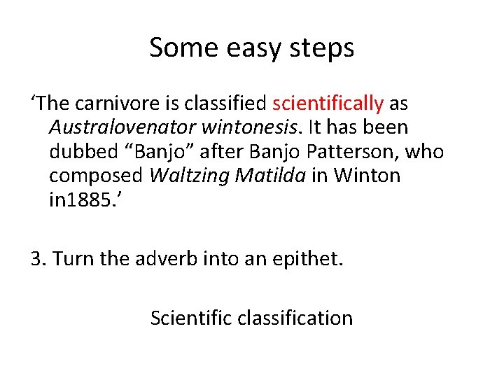 Some easy steps ‘The carnivore is classified scientifically as Australovenator wintonesis. It has been