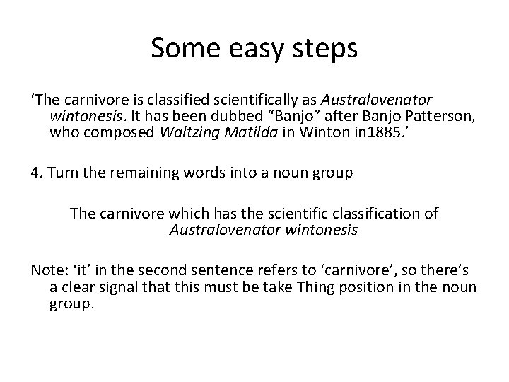 Some easy steps ‘The carnivore is classified scientifically as Australovenator wintonesis. It has been