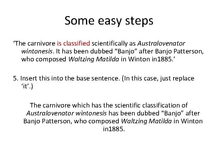 Some easy steps ‘The carnivore is classified scientifically as Australovenator wintonesis. It has been