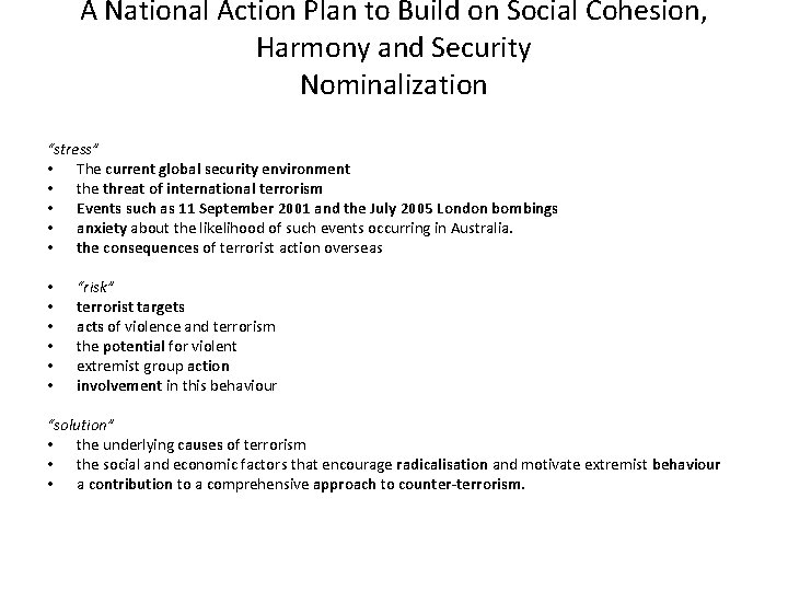 A National Action Plan to Build on Social Cohesion, Harmony and Security Nominalization “stress”