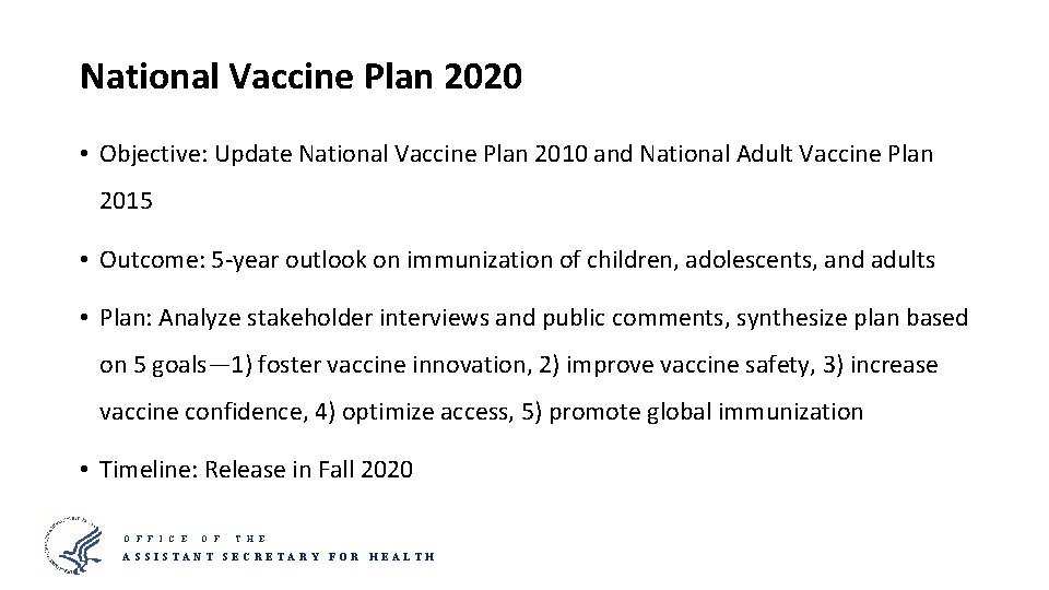 National Vaccine Plan 2020 • Objective: Update National Vaccine Plan 2010 and National Adult
