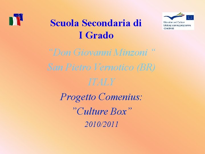 Scuola Secondaria di I Grado “Don Giovanni Minzoni “ San Pietro Vernotico (BR) ITALY