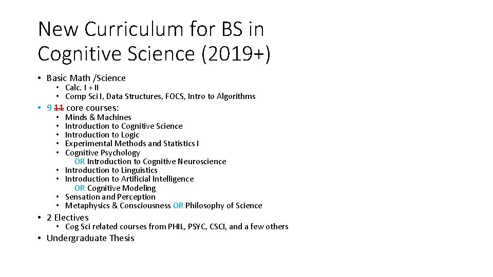 New Curriculum for BS in Cognitive Science (2019+) • Basic Math /Science • Calc.