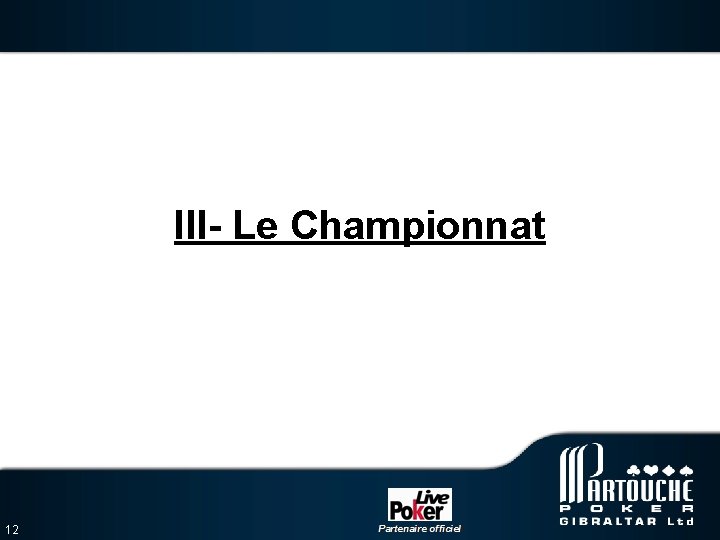 III- Le Championnat 12 