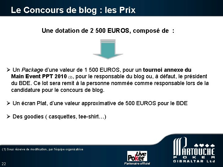 Le Concours de blog : les Prix Une dotation de 2 500 EUROS, composé