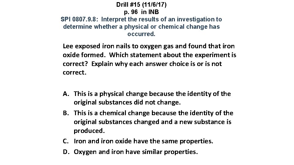 Drill #15 (11/6/17) p. 96 in INB SPI 0807. 9. 8: Interpret the results