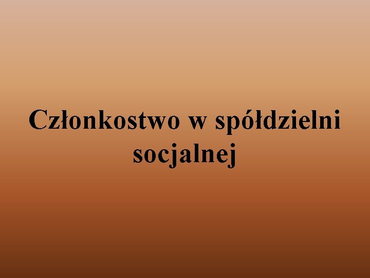 Członkostwo w spółdzielni socjalnej 